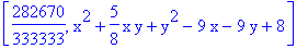 [282670/333333, x^2+5/8*x*y+y^2-9*x-9*y+8]
